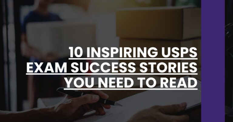 10 Inspiring USPS Exam Success Stories You Need to Read Feature Image